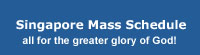 Singapore Catholic Mass Schedule - all for the greater glory of God